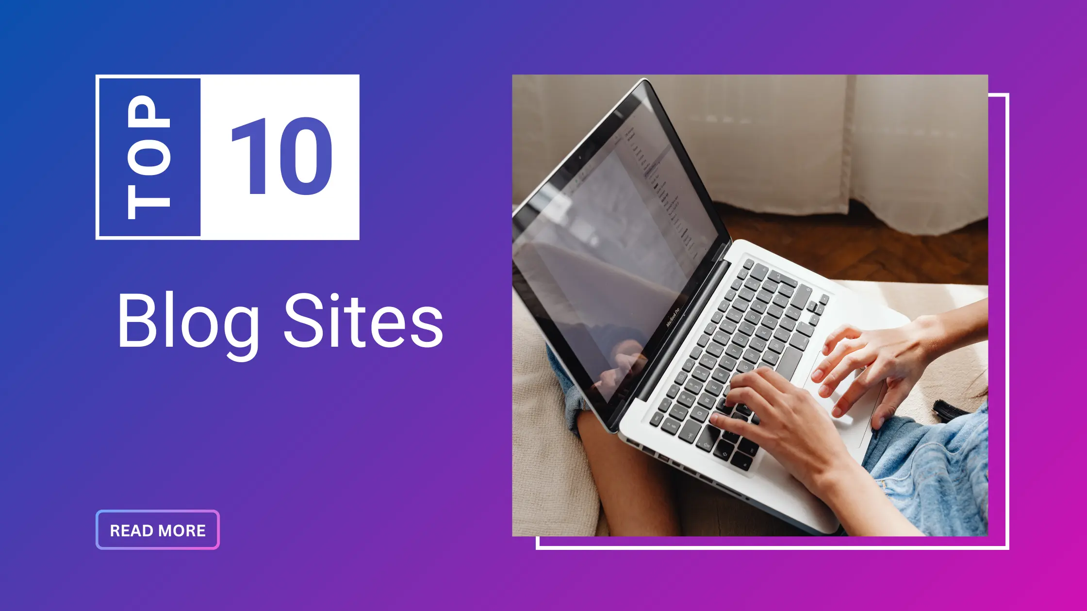 Top 10 Blog Sites to Start Your Blogging Journey